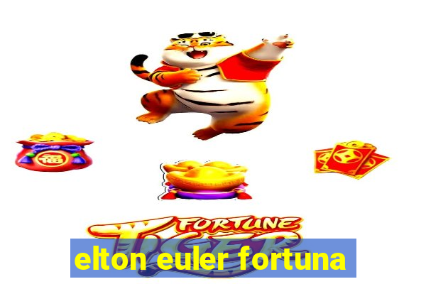 elton euler fortuna